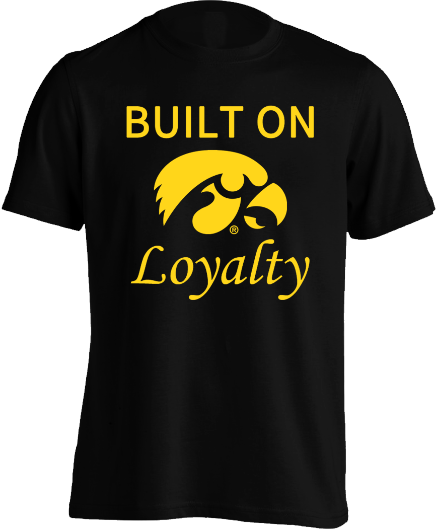 Iowa Hawkeyes Built on Loyalty - Mens Tee
